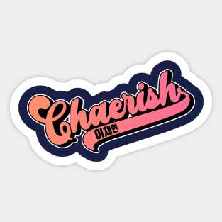 Team Chaerish Sticker